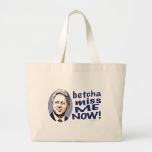 Bolsa Tote Grande Senhorita Me Agora de Betcha! Saco de Bill Clinton