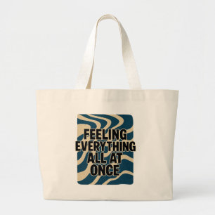 Bolsa Tote Grande Sentir tudo de uma só vez - Tote Bag