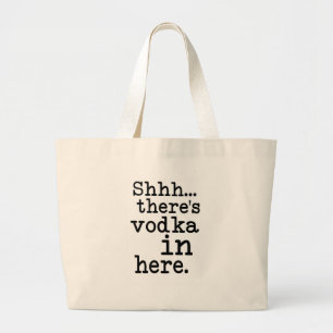 Bolsa Tote Grande shh há vodca dentro aqui