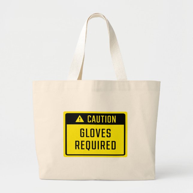 Bolsa Tote Grande Sinal de luvas de precaução necessárias (Frente)
