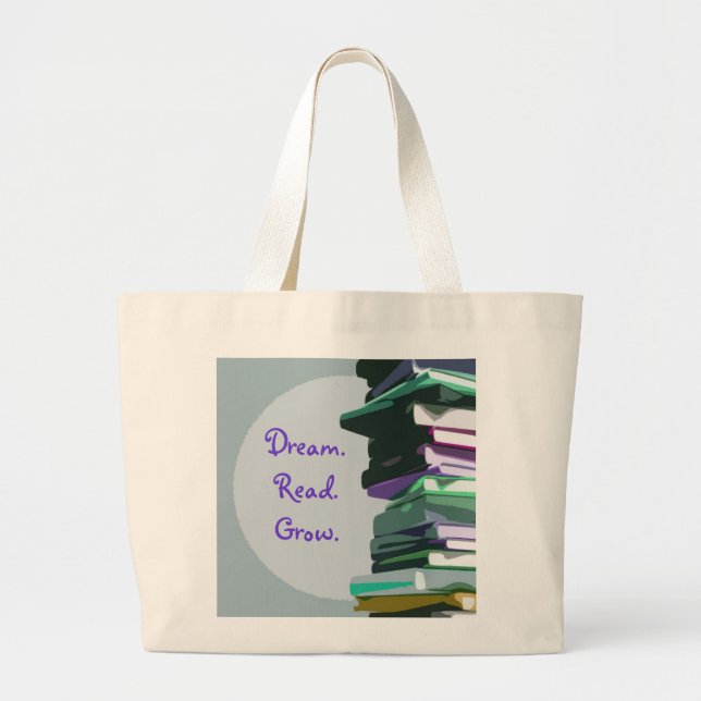 Bolsa Tote Grande Sonho. Leia. Cresça. Pilha de Livro - Bag (Frente)