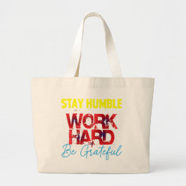 Bolsa Tote Grande Stay Humble Work Hard Be Grateful Tote Bag – Motiv