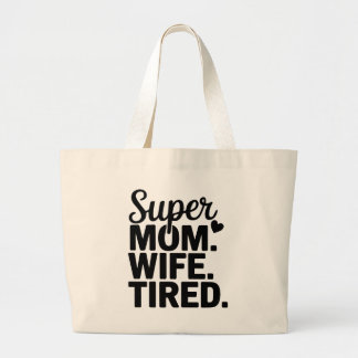 Bolsa Tote Grande Super Mãe, Esposa, Cansada