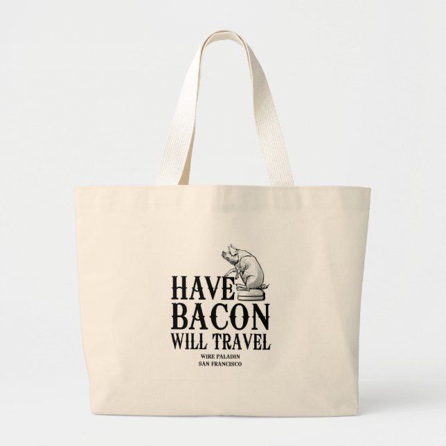 Bolsa Tote Grande Tenha Bacon Will Viagem (Frente)