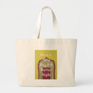 Bolsa Tote Grande Tenha um belo dia e uma noite melhor com gratidão