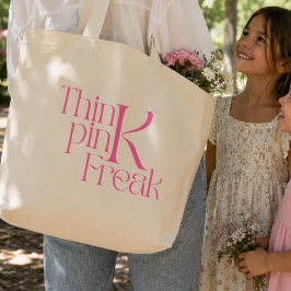 Bolsa Tote Grande Tipografia Moderna e Ousada Pensar em Rosa Freak