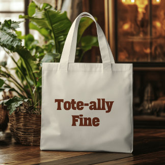 Bolsa Tote Grande Totalmente Bem" – Sarcasmo Engraçado