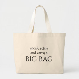 Bolsa Tote Grande Tote Bag Engraçado - fale gentilmente e carregar u