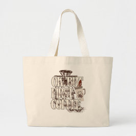 Bolsa Tote Grande Tudo Bem, Mas Primeiro Café 