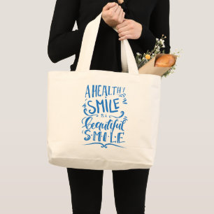 Bolsa Tote Grande Um sorriso saudável é um sorriso bonito