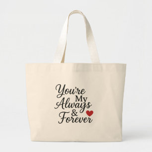 Bolsa Tote Grande Você é meu sempre e para sempre - Citação de amor