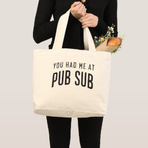 Bolsa Tote Grande Você Me Teve Na Pub Sub Deli Sub Sandwich.