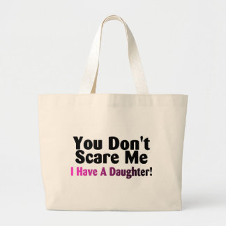 Bolsa Tote Grande Você susto mim eu não tenho uma filha