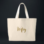 Bolsa Tote Grande Wifey tote<br><div class="desc">Perfect for a honeymoon getaway! Wifey tote for the engaged or married bride!</div>