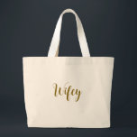 Bolsa Tote Grande Wifey tote<br><div class="desc">Perfect for a honeymoon getaway! Wifey tote for the engaged or married bride!</div>