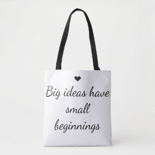Bolsa Tote "Grandes Ideias Têm Pequenos Começos" Inspiraciona