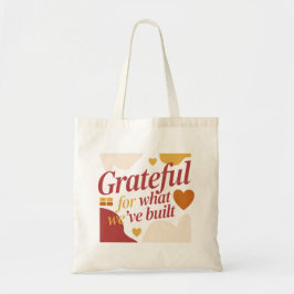 Bolsa Tote Grateful for What We’ve Built - Valentine's Gift