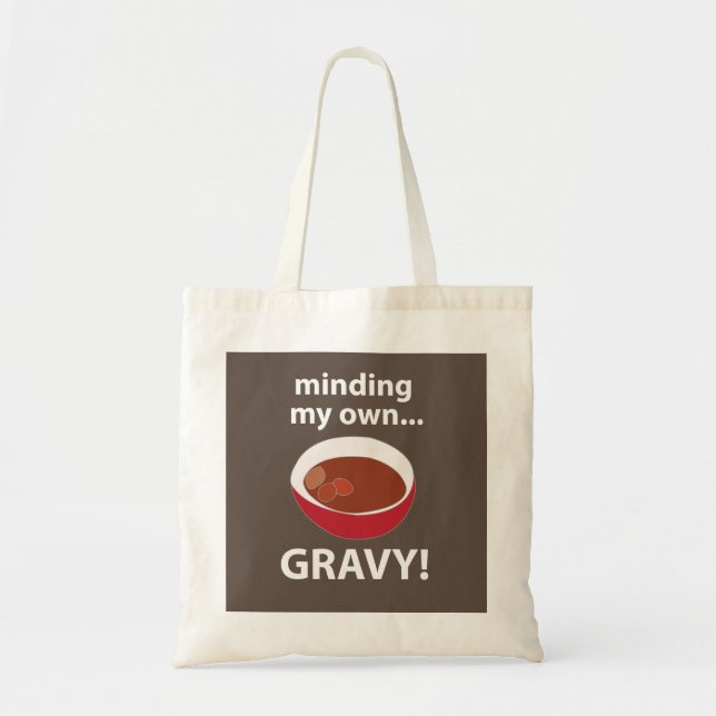 Bolsa Tote Gravy Minding Minha Própria Comida Gravy (Frente)