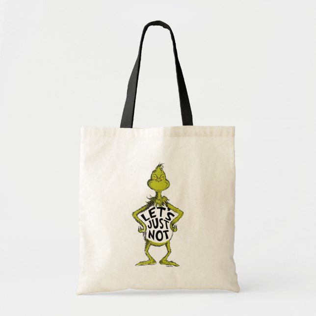 Bolsa Tote Grinch Mal-Humorado | Divertido Vamos Apenas Não C (Frente)