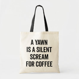 Bolsa Tote Gritar Para Coffee Engraçado Cote