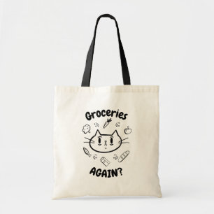 Bolsa Tote Groceries, Novamente?" Tote Bag Engraçado