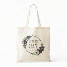 Grow in Grace Tote Bag