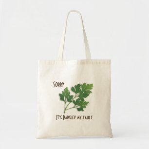 Bolsa Tote Herb Pun, desculpe, é Parsley, minha culpa Apron