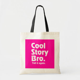 Bolsa Tote História legal Bro. Diga-lhe again.3