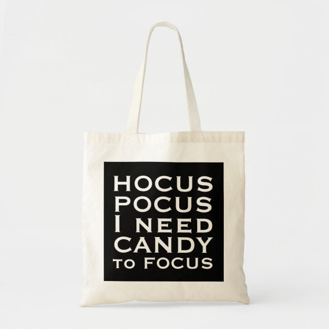 Bolsa Tote HOCUS POCUS Eu preciso de doces para focalizar o p (Frente)