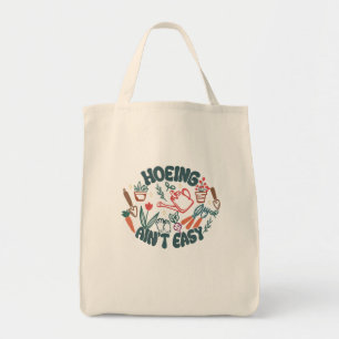 Bolsa Tote Hoeing Não É Fácil E Engraçada Fácil De Jardinagem