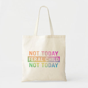 Bolsa Tote Hoje Não É Engraçado Para Crianças Férais