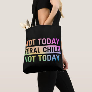 Bolsa Tote Hoje Não É Engraçado Para Crianças Férais