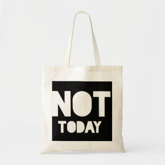 Bolsa Tote Hoje não é uma declaração desagradável
