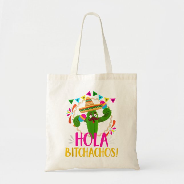 Bolsa Tote Hola Bitchachos Fiesta Party Cactus Cinco Mexicano (Frente)