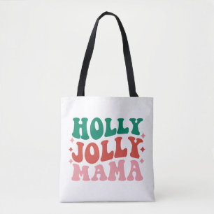 Bolsa Tote Holly Jolly Mama - Design de Férias Divertidas