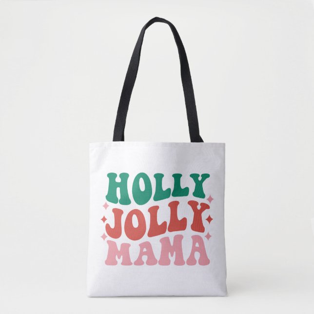 Bolsa Tote Holly Jolly Mama - Design de Férias Divertidas (Frente)