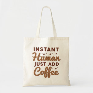 Bolsa Tote Homem Instantâneo Apenas adicione café