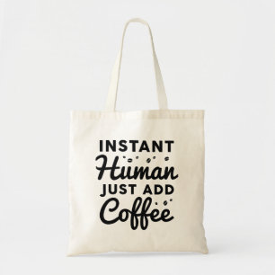 Bolsa Tote Homem Instantâneo Apenas adicione café