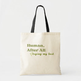 Bolsa Tote Humano Afinal, Tentando o Meu Melhor
