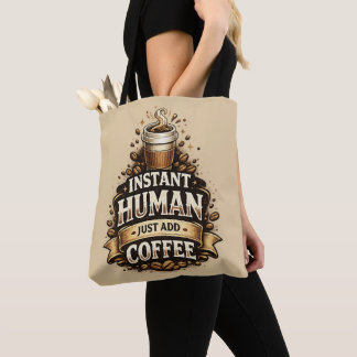 Bolsa Tote Humano Instantâneo Basta Adicionar Café – Amante d