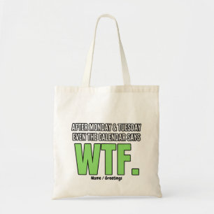 Bolsa Tote Humor de Trabalho Divertido Depois de Segunda e Te