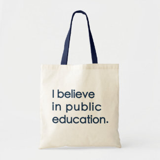 Bolsa Tote "I Believe in Public Education" Tote