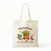 I Dig My Plants Customized Tote Bag
