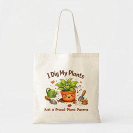 Bolsa Tote I Dig My Plants Customized Tote Bag