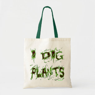 Bolsa Tote I Dig Plantas Gardener Slogan