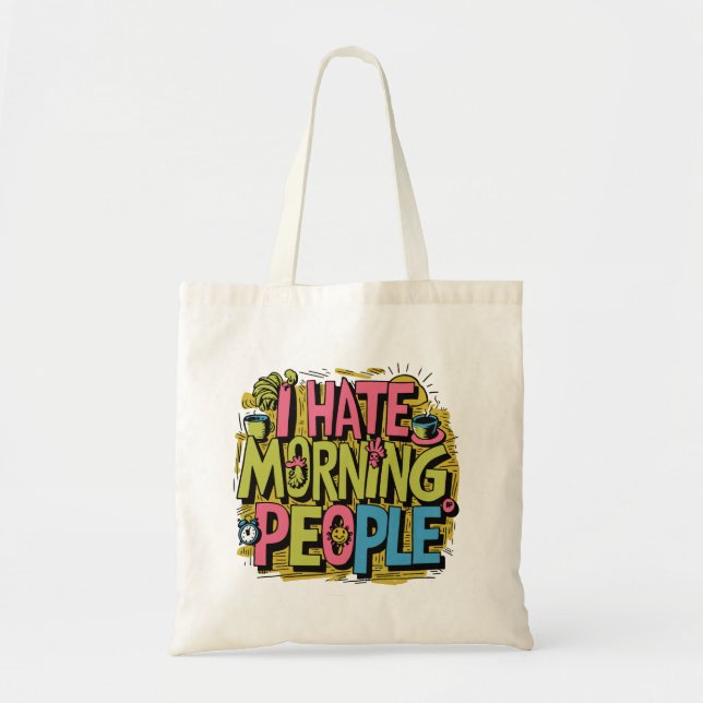 Bolsa Tote I hate morning people (Frente)