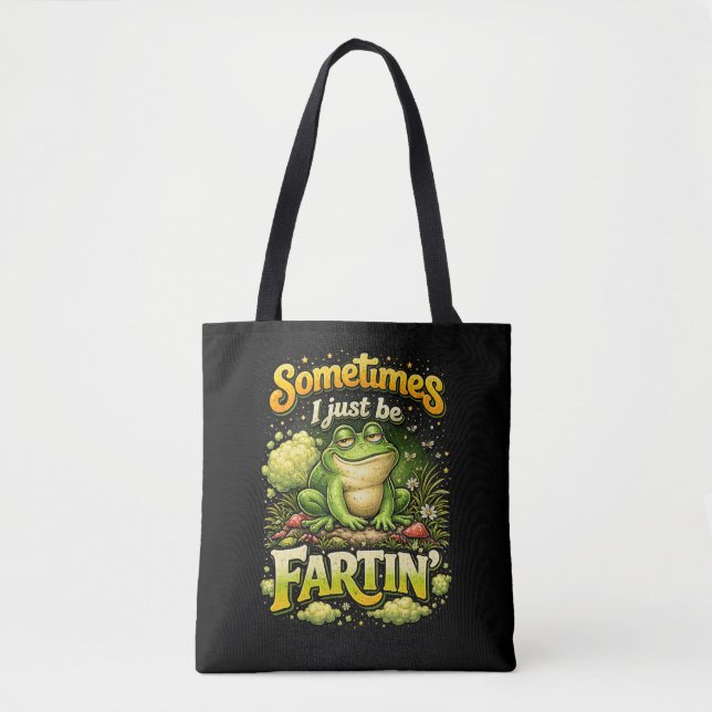 Bolsa Tote I Just Be Fartin’ (Frente)