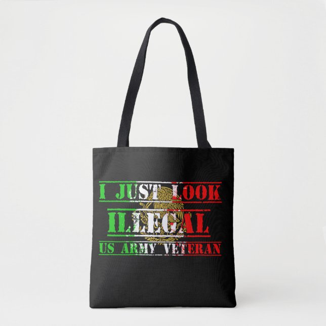 Bolsa Tote i just look illegal I  am a US Army Vet (Frente)