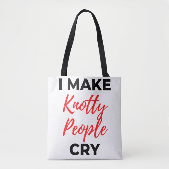Bolsa Tote I Make Knotty People Cry 2 (Frente)