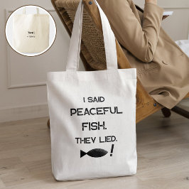 Bolsa Tote I Said Peaceful Fish They Lied - Minimalist Funny